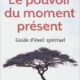 Le Pouvoir du moment présent