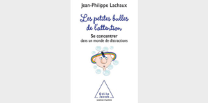 Les petites bulles de l'attention - Sophrologue Montgeron