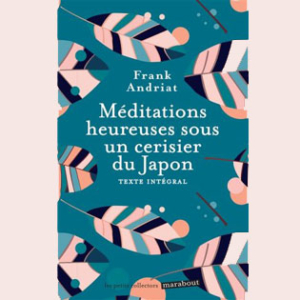 Lire la suite à propos de l’article Méditations heureuses sous un cerisier du Japon