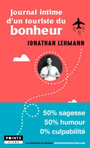 Lire la suite à propos de l’article Journal intime d’un touriste du bonheur