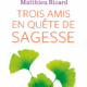 Trois amis en quête de sagesse