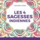 Les 4 sagesses indiennes