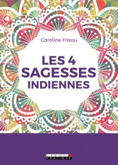 Les 4 sagesses indiennes